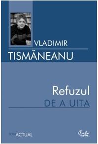 Copertă produs Refuzul de a uita