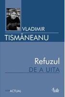 Copertă produs Refuzul de a uita