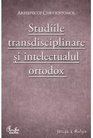 Imagine produs Studiile transdisciplinare şi intelectualul ortodox