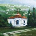 Copertă produs Pe urmele mele &icirc;n două lumi: Rom&acirc;nia - SUA (Vol. 1) - gallery small 