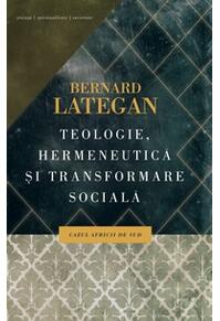 Copertă produs Teologie, hermeneutică şi transformare socială