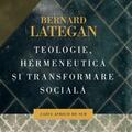 Copertă produs Teologie, hermeneutică şi transformare socială - gallery small 