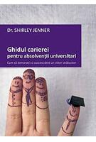 Ghidul carierei pentru absolvenţii universitari