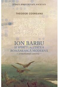 Copertă produs Ion Barbu şi spiritualitatea rom&acirc;nească modernă