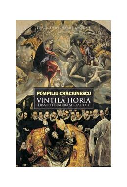 Copertă produs Vintilă Horia: transliteratură şi realitate