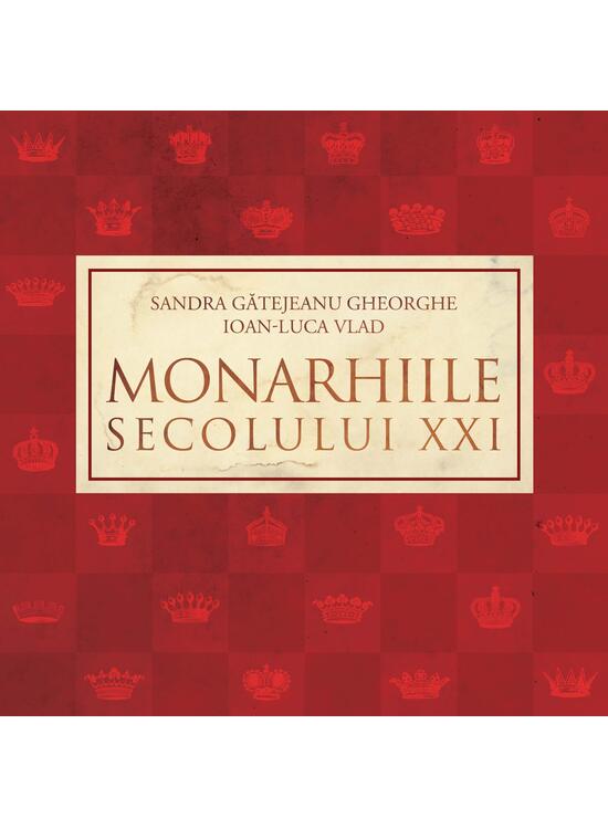 Copertă produs Monarhiile secolului XXI - gallery big 1