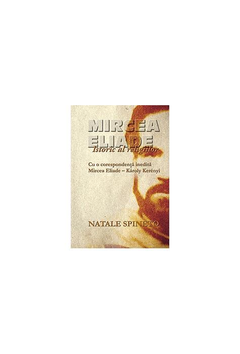 Copertă produs Mircea Eliade, istoric al religiilor