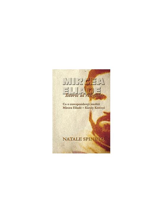 Copertă produs Mircea Eliade, istoric al religiilor - gallery big 1