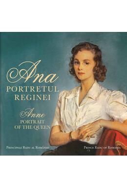 Copertă produs Ana. Portretul Reginei / Anne. Portrait of the Queen