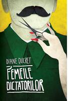 Copertă produs Femeile dictatorilor (Vol. 1)