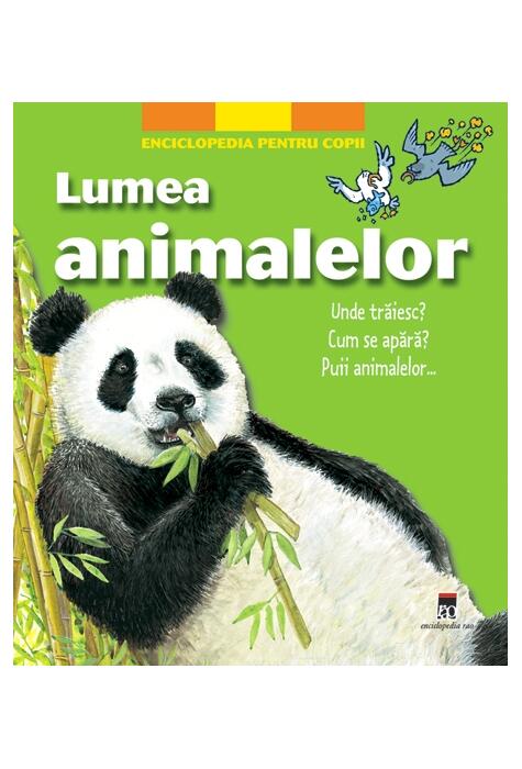 Copertă produs Lumea animalelor. Unde trăiesc? Cum se apără? Puii animalelor...