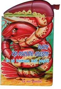 Copertă produs Cranț! Ce mai poveste! Lucy &icirc;și ascute cleștii ca să tremure toți peștii