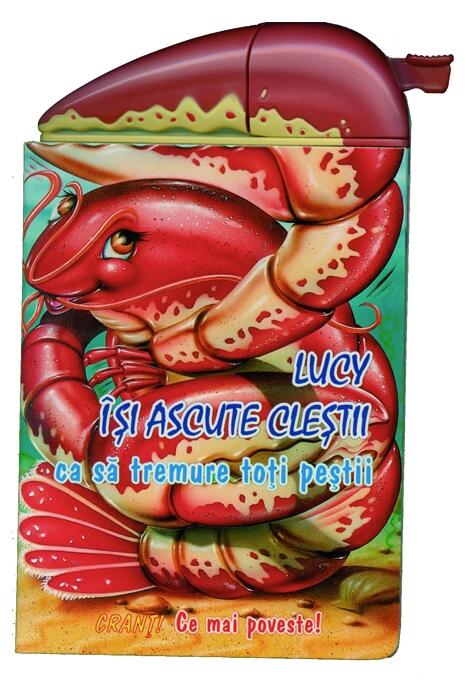Copertă produs Cranț! Ce mai poveste! Lucy &icirc;și ascute cleștii ca să tremure toți peștii
