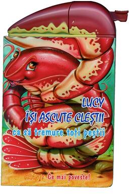Copertă produs Cranț! Ce mai poveste! Lucy &icirc;și ascute cleștii ca să tremure toți peștii