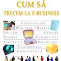 Copertă produs Cum să trecem la e-business - gallery small 