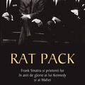 Copertă produs Rat Pack. Frank Sinatra și prietenii lui &icirc;n anii de glorie ai lui Kennedy și ai Mafiei - gallery small 