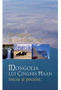 Copertă produs Mongolia lui &Ccedil;inghis Haan. Trecut și prezent