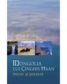 Copertă produs Mongolia lui &Ccedil;inghis Haan. Trecut și prezent - thumb 1