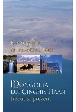 Copertă produs Mongolia lui &Ccedil;inghis Haan. Trecut și prezent