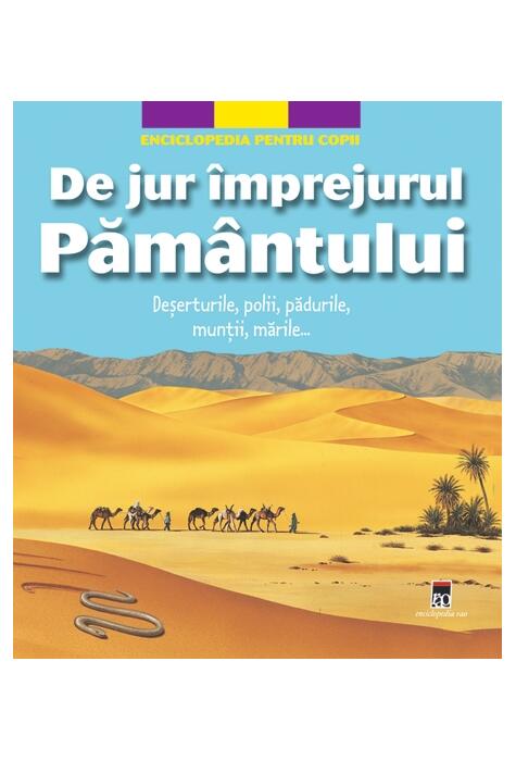Copertă produs De jur împrejurul Pământului. Deșerturile, polii, pădurile, munții, mările...