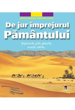 Copertă produs De jur împrejurul Pământului. Deșerturile, polii, pădurile, munții, mările...