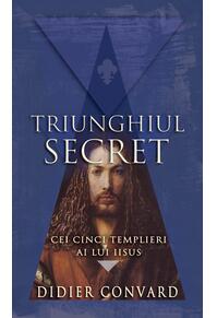 Copertă produs Cei cinci templieri ai lui Iisus. Triunghiul secret (Vol. II)