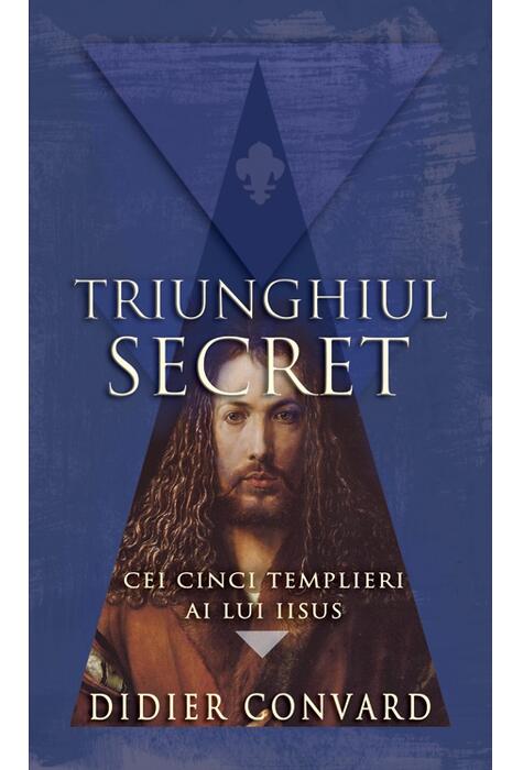 Copertă produs Cei cinci templieri ai lui Iisus. Triunghiul secret (Vol. II)