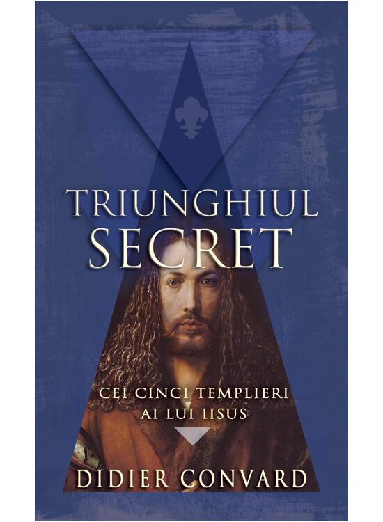 Copertă produs Cei cinci templieri ai lui Iisus. Triunghiul secret (Vol. II) - gallery big 1
