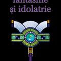 Copertă produs Mitologii, fantasme şi idolatrie - gallery small 