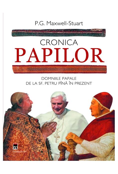 Copertă produs Cronica Papilor. Domniile papale de la Sf. Petru p&acirc;nă &icirc;n prezent