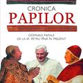 Copertă produs Cronica Papilor. Domniile papale de la Sf. Petru p&acirc;nă &icirc;n prezent - gallery small 