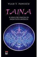Taina. O nouă incursiune in irealitatea imediată.