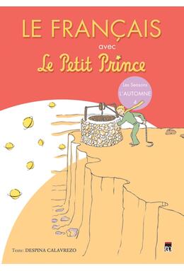 Copertă produs Le Fran&ccedil;ais avec le Petit Prince. Les Saisons: L&rsquo;Automne (Vol. 4)