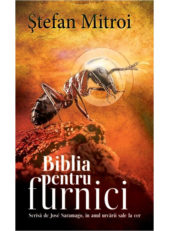 Copertă produs Biblia pentru furnici. Scrisă de Jos&eacute; Saramago &icirc;n anul urcării sale la cer - gallery big 1