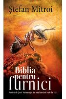 Imagine produs Biblia pentru furnici. Scrisă de Jos&eacute; Saramago &icirc;n anul urcării sale la cer