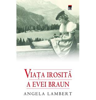 Viaţa irosită a Evei Braun
