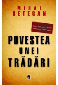 Copertă produs Povestea unei trădări.Spionajul britanic &icirc;n Rom&acirc;nia 1940-1944