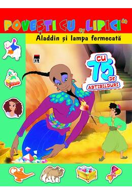 Copertă produs Povești cu lipici. Aladdin şi lampa fermecată