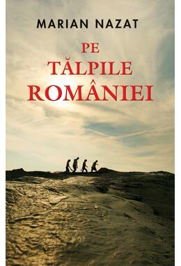 Copertă produs Pe tălpile Rom&acirc;niei