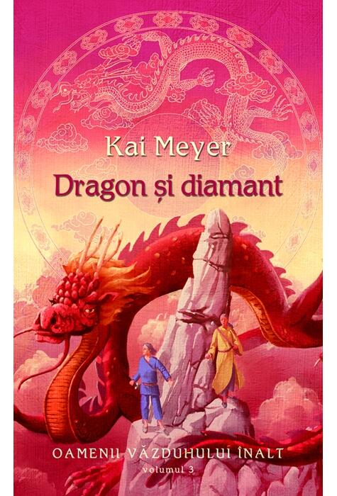 Copertă produs Dragon şi diamant. Oamenii văzduhului &icirc;nalt (Vol. III)