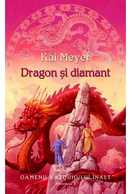 Copertă produs Dragon şi diamant. Oamenii văzduhului &icirc;nalt (Vol. III)