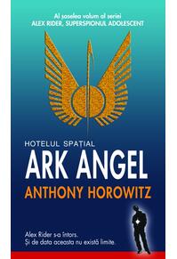 Copertă produs Hotelul spaţial Ark Angel. Seria Alex Rider (Vol.6)