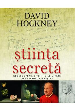 Copertă produs Ştiinţa secretă. Redescoperind tehnicile uitate ale vechilor maeștri