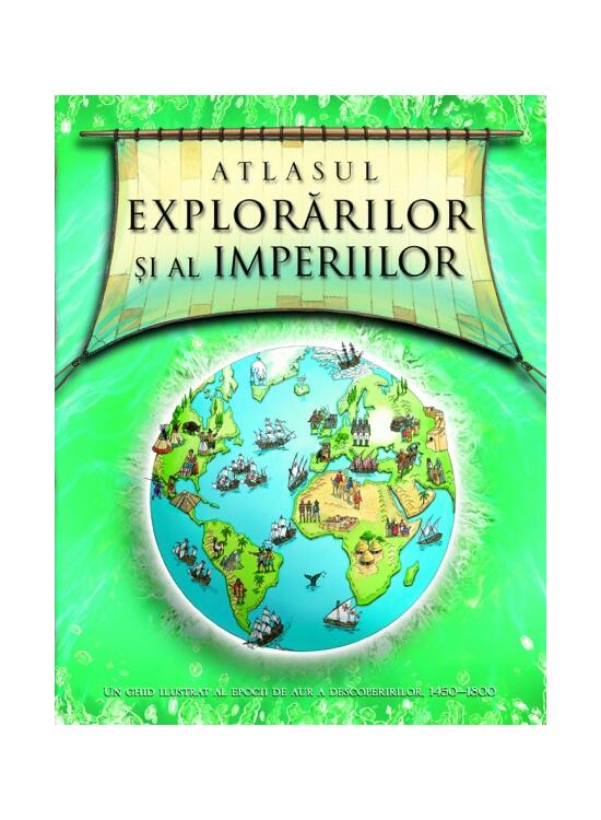 Copertă produs Atlasul explorarilor şi al imperiilor - gallery big 1