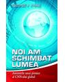 Copertă produs Noi am schimbat lumea. Amintirile unui pionier al CNN-ului global - thumb 1