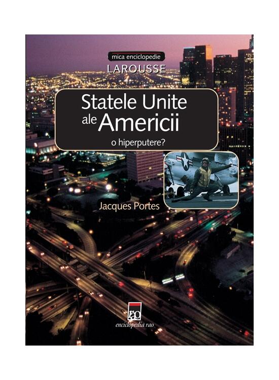 Copertă produs Statele Unite ale Americii - o hiperputere? - gallery big 1