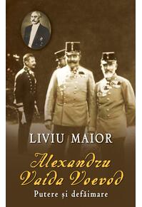Copertă produs Alexandru Vaida Voevod. Putere şi defăimare