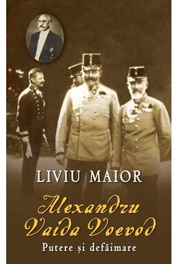 Copertă produs Alexandru Vaida Voevod. Putere şi defăimare