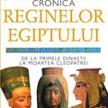Copertă produs Cronica reginelor Egiptului. De la primele dinastii la moartea Cleopatrei - gallery small 