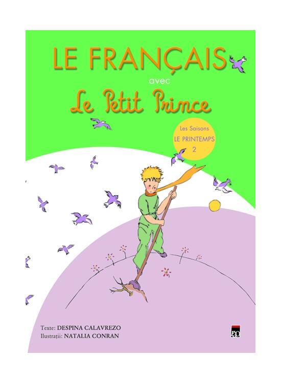 Copertă produs Le Fran&ccedil;ais avec le Petit Prince. Les Saisons: Le Printemps (Vol. 2) - gallery big 1